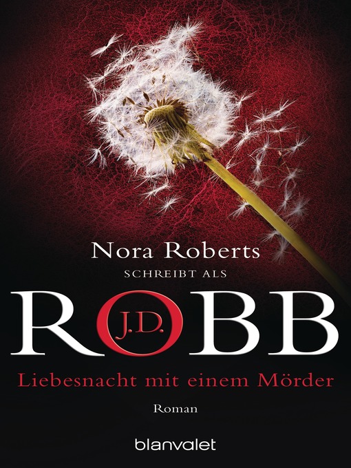 Title details for Liebesnacht mit einem Mörder by J.D. Robb - Available